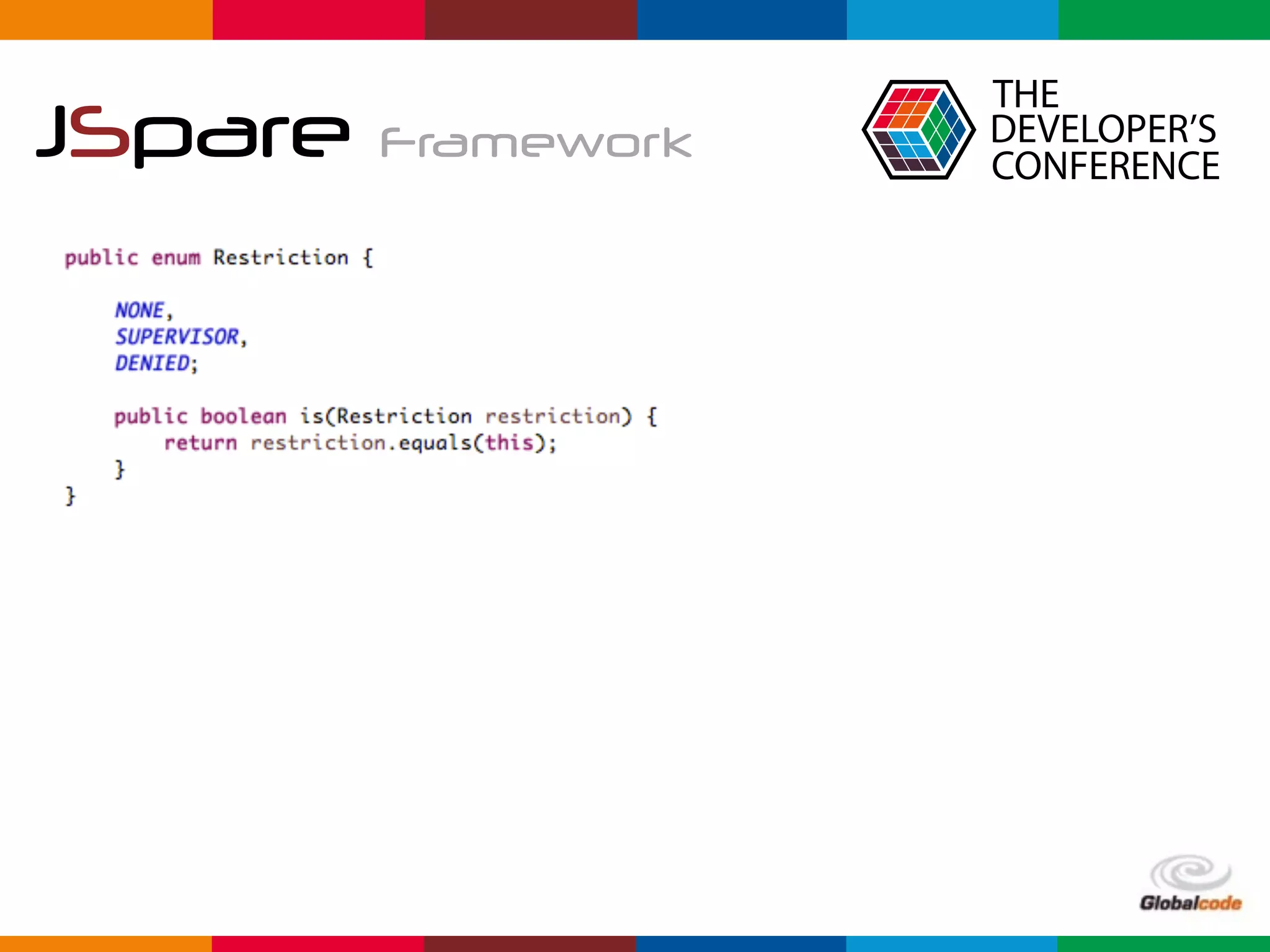 Globalcode	–	Open4education
JSpare Framework
 