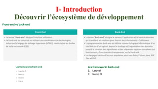 I- Introduction
Découvrir l’écosystème de développement
Les frameworks back-end
1. Laravel
2. Node.JS
 