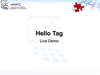 Hello Tag Live Demo 