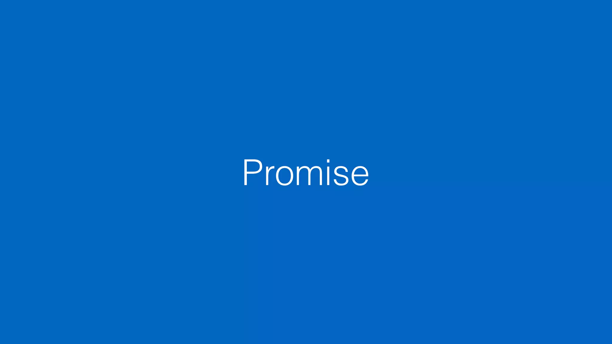 Promise
 