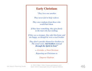 46
                            © 2013 G&A | http://www.gunnassoc.com
Job Search Planning Guide   Saint John's Episcopal Church Special Edition
 