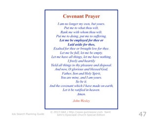 47
                            © 2013 G&A | http://www.gunnassoc.com Saint
Job Search Planning Guide       John's Episcopal Church Special Edition
 