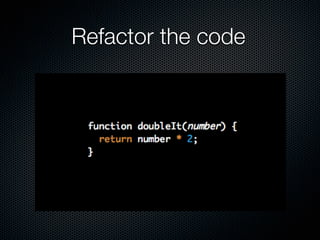 Refactor the code
 