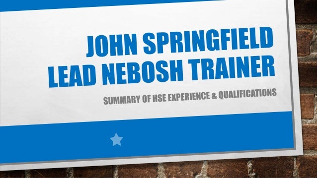 J Springfield Lead Nebosh Safety Trainer