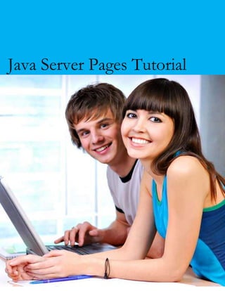 Java Server Pages Tutorial
 