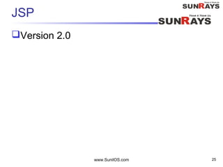 www.SunilOS.com 25
JSP
Version 2.0
 