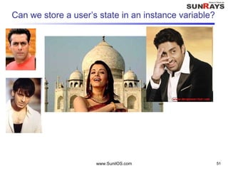 www.SunilOS.com 51
Can we store a user’s state in an instance variable?
 