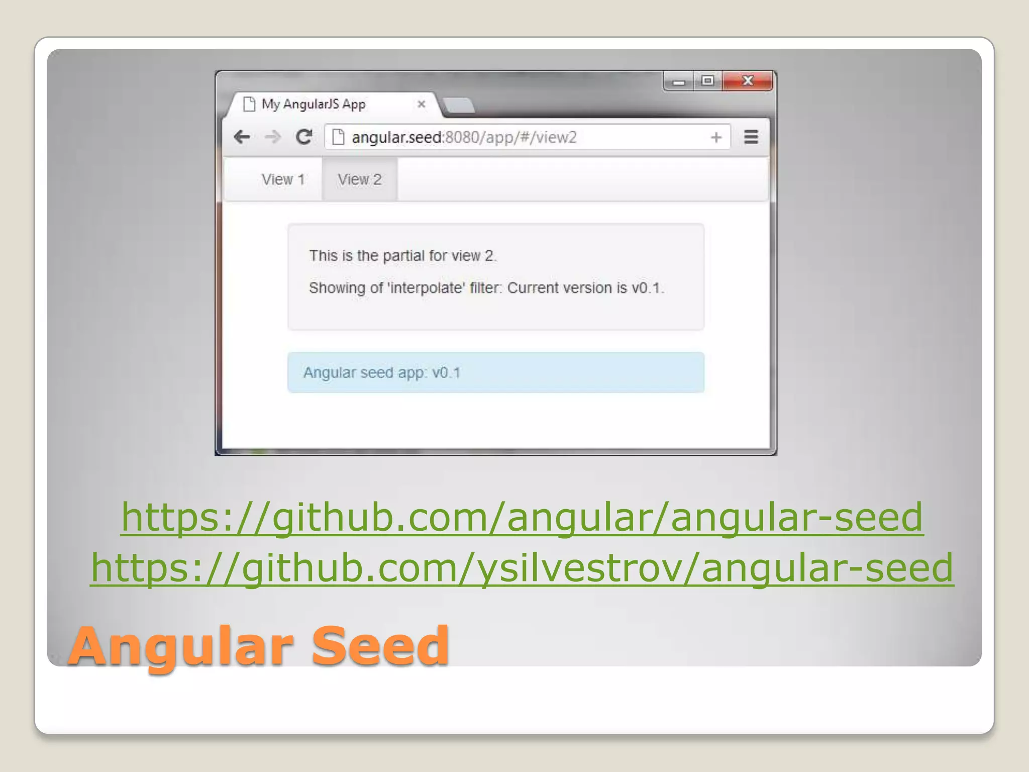 https://github.com/angular/angular-seed https://github.com/ysilvestrov/angular-seed Angular Seed 