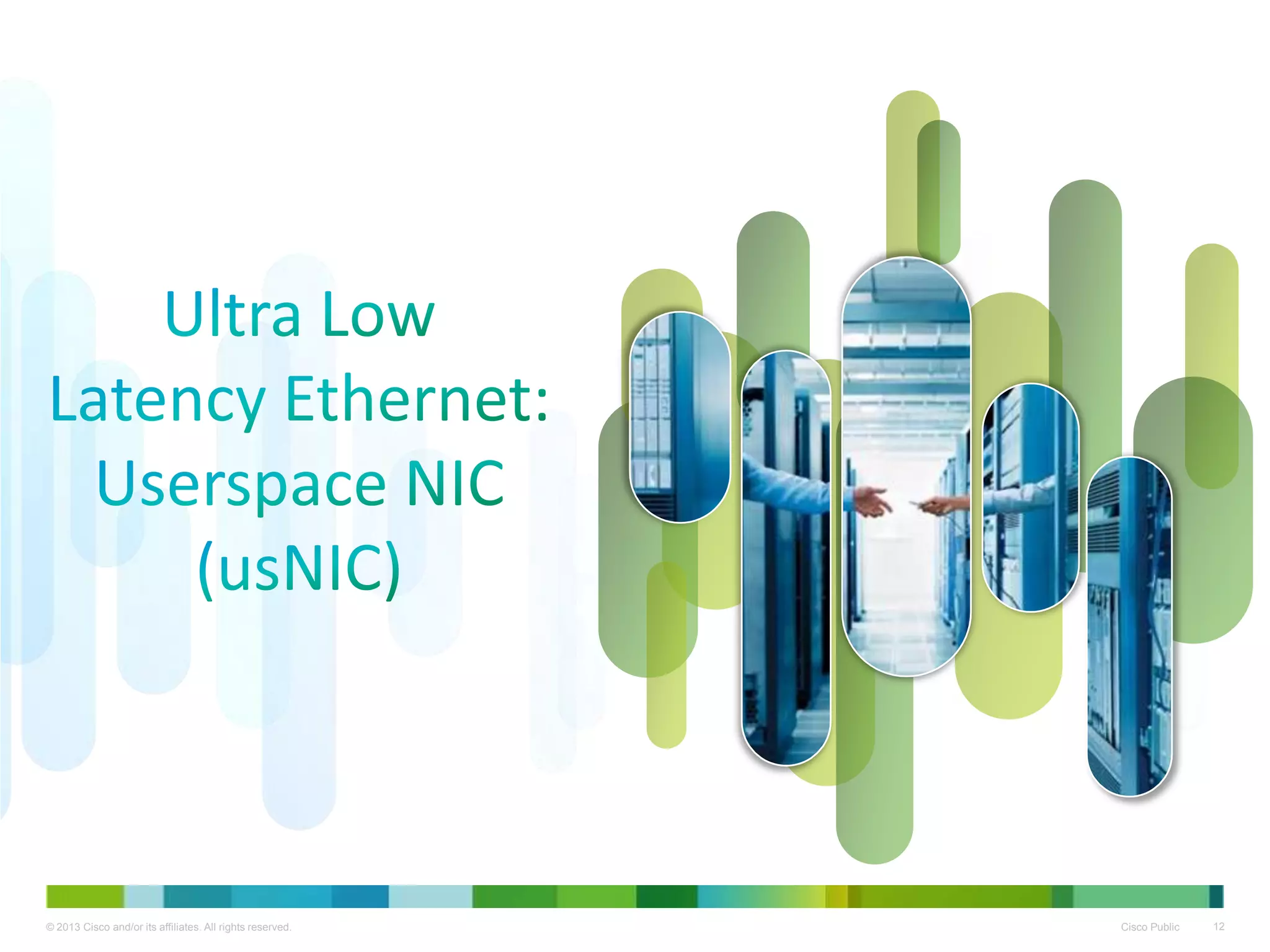 © 2013 Cisco and/or its affiliates. All rights reserved. Cisco Public 12
 