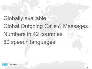 © 2017 Cisco and/or its affiliates. All rights reserved. Cisco Public
Globally available
Global Outgoing Calls & Messages
Numbers in 42 countries
80 speech languages
26
 