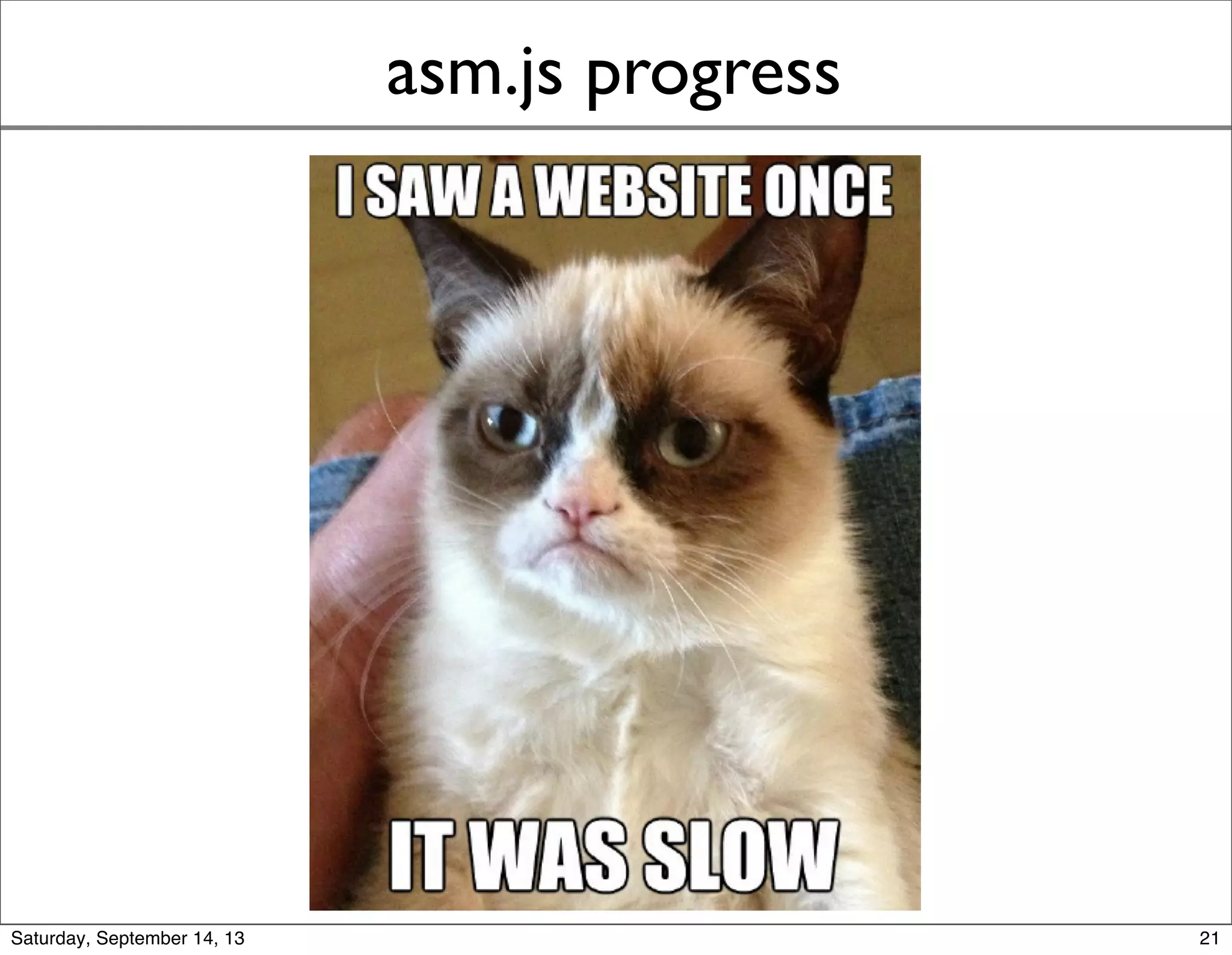 asm.js progress
21
 
