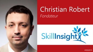 #JSS2015
Christian Robert
Fondateur
 