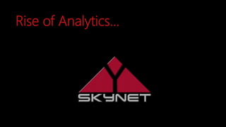 #JSS2015
Rise of Analytics...
 