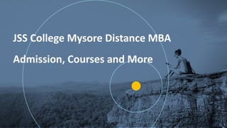 G
1
JSS College Mysore Distance MBA
Admission, Courses and More
 