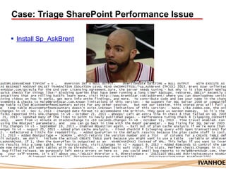 Case: Triage SharePoint Performance Issue
 Install Sp_AskBrent
 