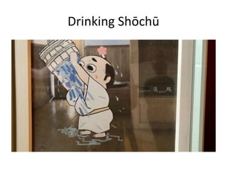 Drinking Shōchū
 