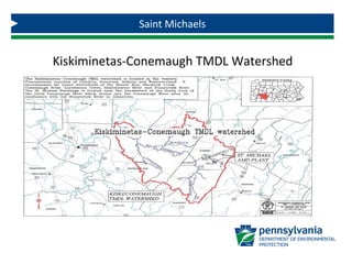 Kiskiminetas-Conemaugh TMDL Watershed
Saint Michaels
 