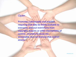 Dark Full page image Title
Open
Promotes a philosophy and practice
requiring that data be freely available to
everyone, without restrictions from
copyright, patents or other mechanisms of
control. Licences to reuse are
acceptable, but not licences that restrict
access.
mimas.ac.uk
 