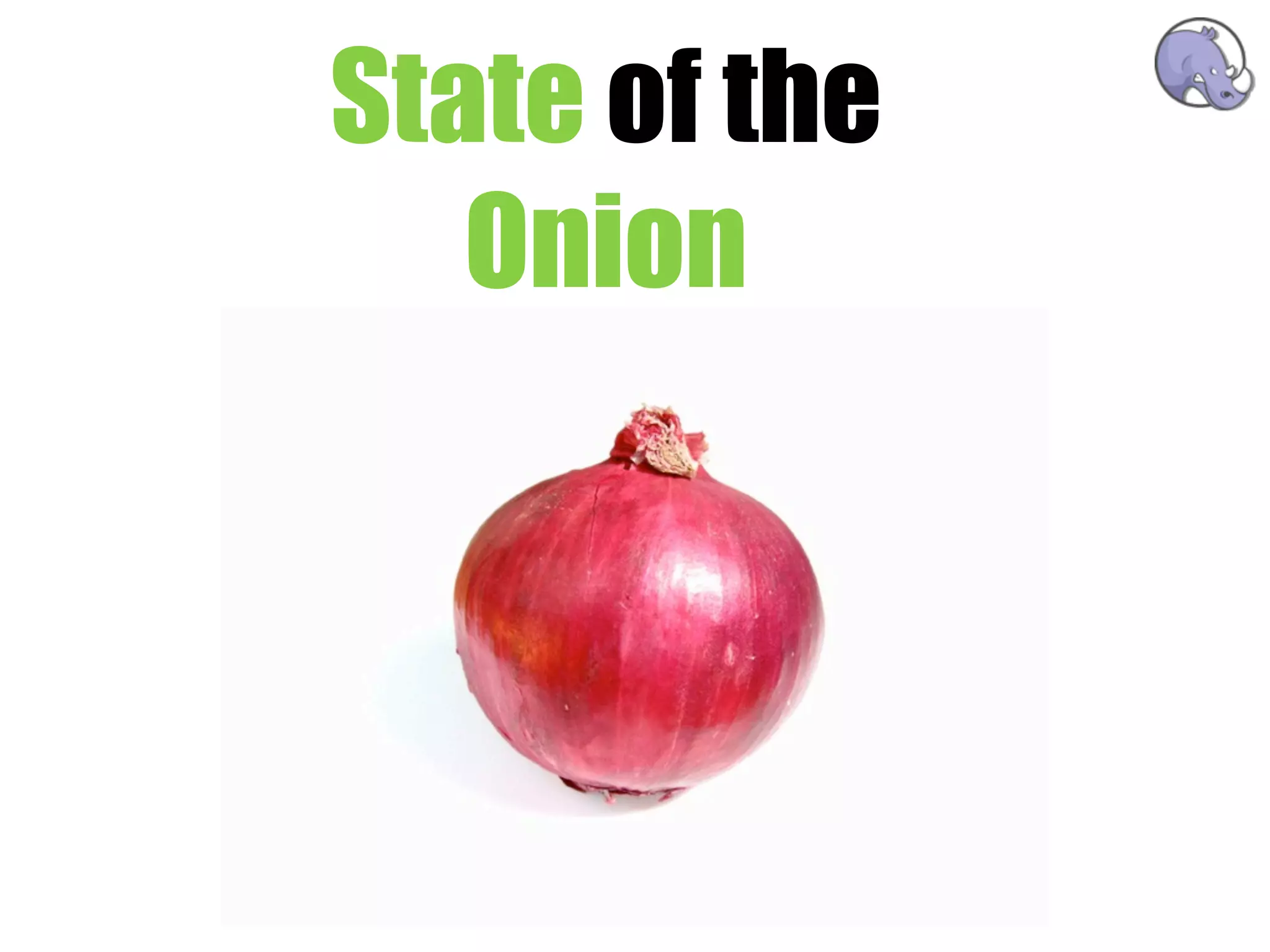 State of the
   Onion
 