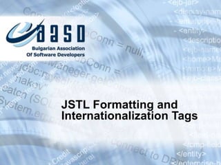 JSTL Formatting and Internationalization Tags 