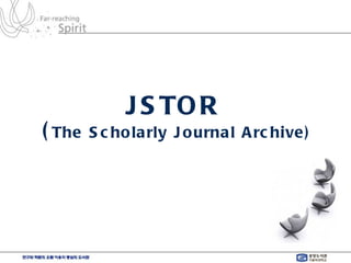 JSTOR  ( The Scholarly Journal Archive) 