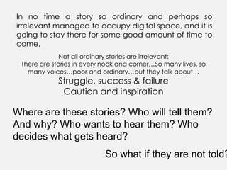  Publications therefore have always been a journalist's privilege. Bloggers have taken that away 