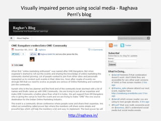 Even after 10 years, blogging has remained a niche online activity in terms of number of users, subjects blogged about, regions to which the users belongWhy?Different groups have different perception of Social Media is:NGO staff think its too technical, mostly intimidated with it -  “I can barely use email” is commonly heard.Academics are dismissive about it – They love books, are slightly angry that ordinary people messed with their privilege of being publishers and writers. Are upset with low quality of most of the blogs written by ‘lay man’; Worried about their copyright infringement.Girls and women are biased against technology, it’s a gender construct they are trapped with.Senior citizens cannot see the fonts: Internet is not old age friendly and also not friendly to differently able people.Artist don’t get how can social media help their art. They too are worried about copyrights.And what does it mean?