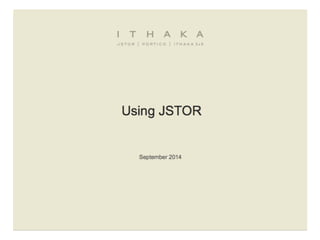 Using JSTOR: An Overview