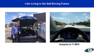 I Am Living in the Self-Driving Future
Autopilot at 71 MPH
 