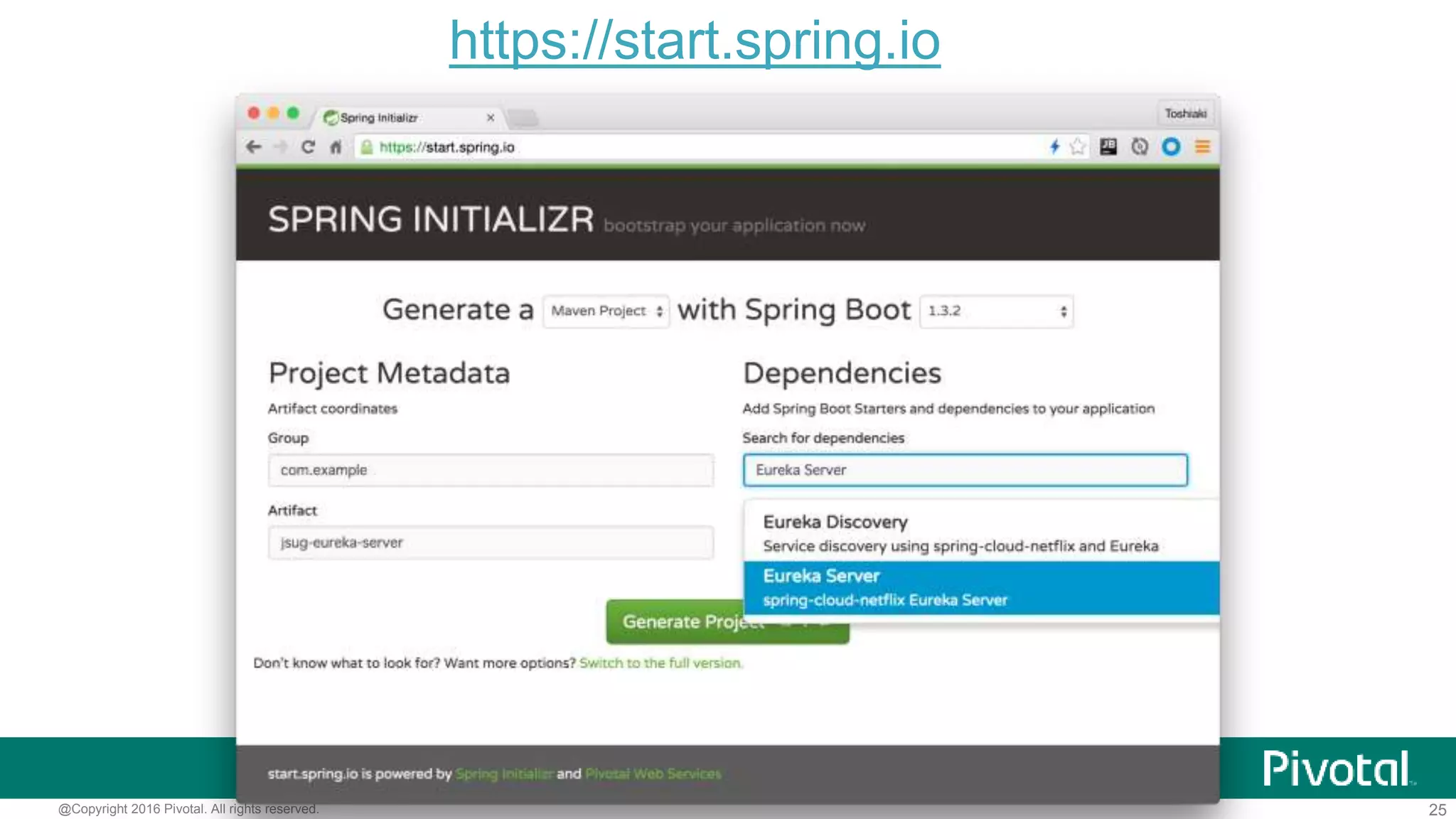 25@Copyright 2016 Pivotal. All rights reserved.
Eureka Serverの作成
<dependency>
<groupId>org.springframework.cloud</groupId>
<artifactId>spring-cloud-starter-eureka-server</artifactId>
</dependency>
 