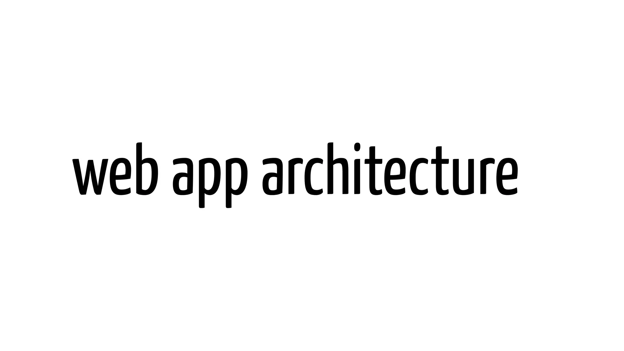 web app architecture
