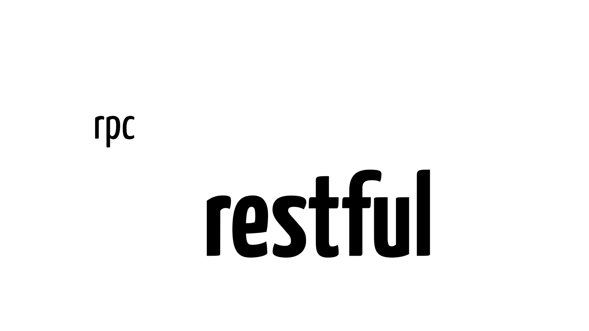 rpc
restful
