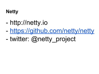 Netty - a pragmatic introduction | PDF