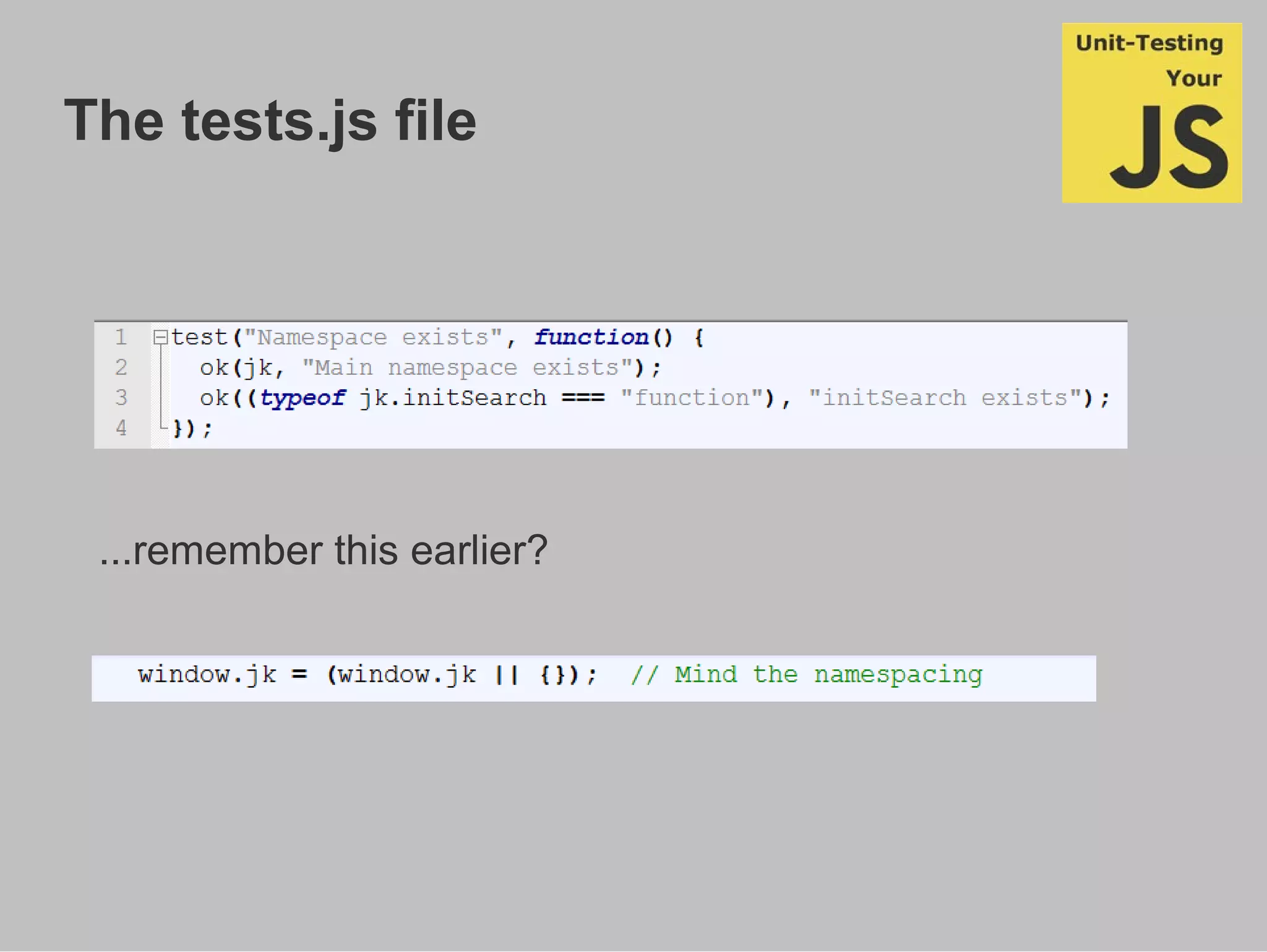 The tests.js file
...remember this earlier?
 