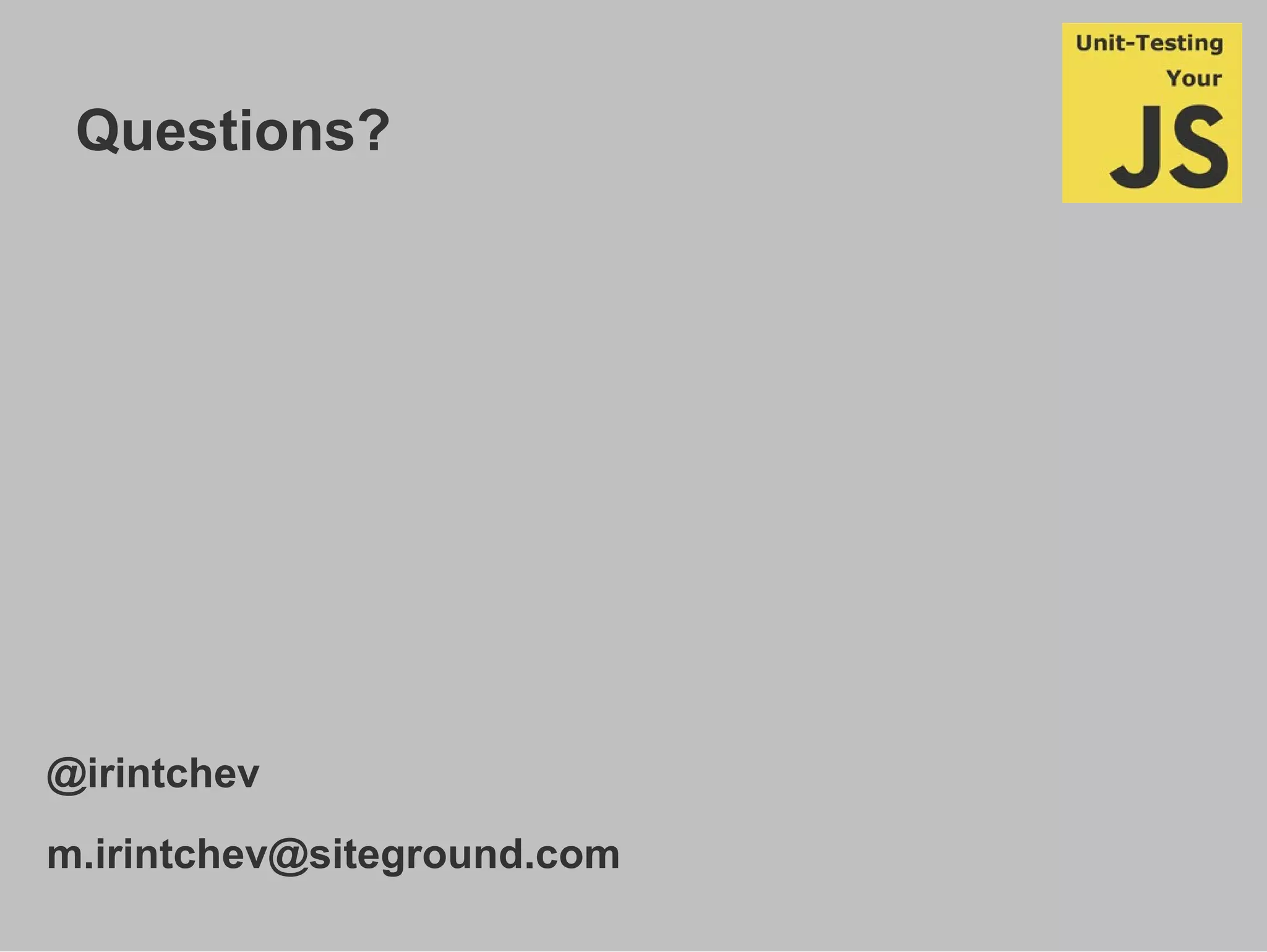 Questions?
@irintchev
m.irintchev@siteground.com
 