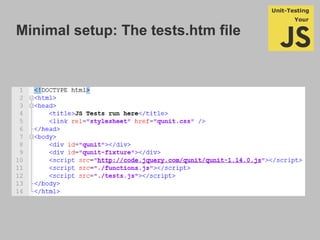 Minimal setup: The tests.htm file
 