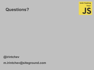 Questions?
@irintchev
m.irintchev@siteground.com
 