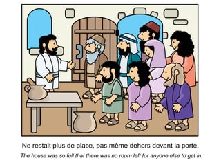 Ne restait plus de place, pas même dehors devant la porte.
The house was so full that there was no room left for anyone else to get in.
 