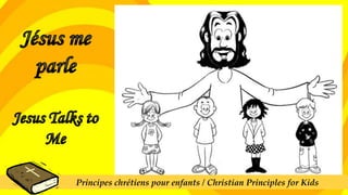 Principes chrétiens pour enfants / Christian Principles for Kids
 