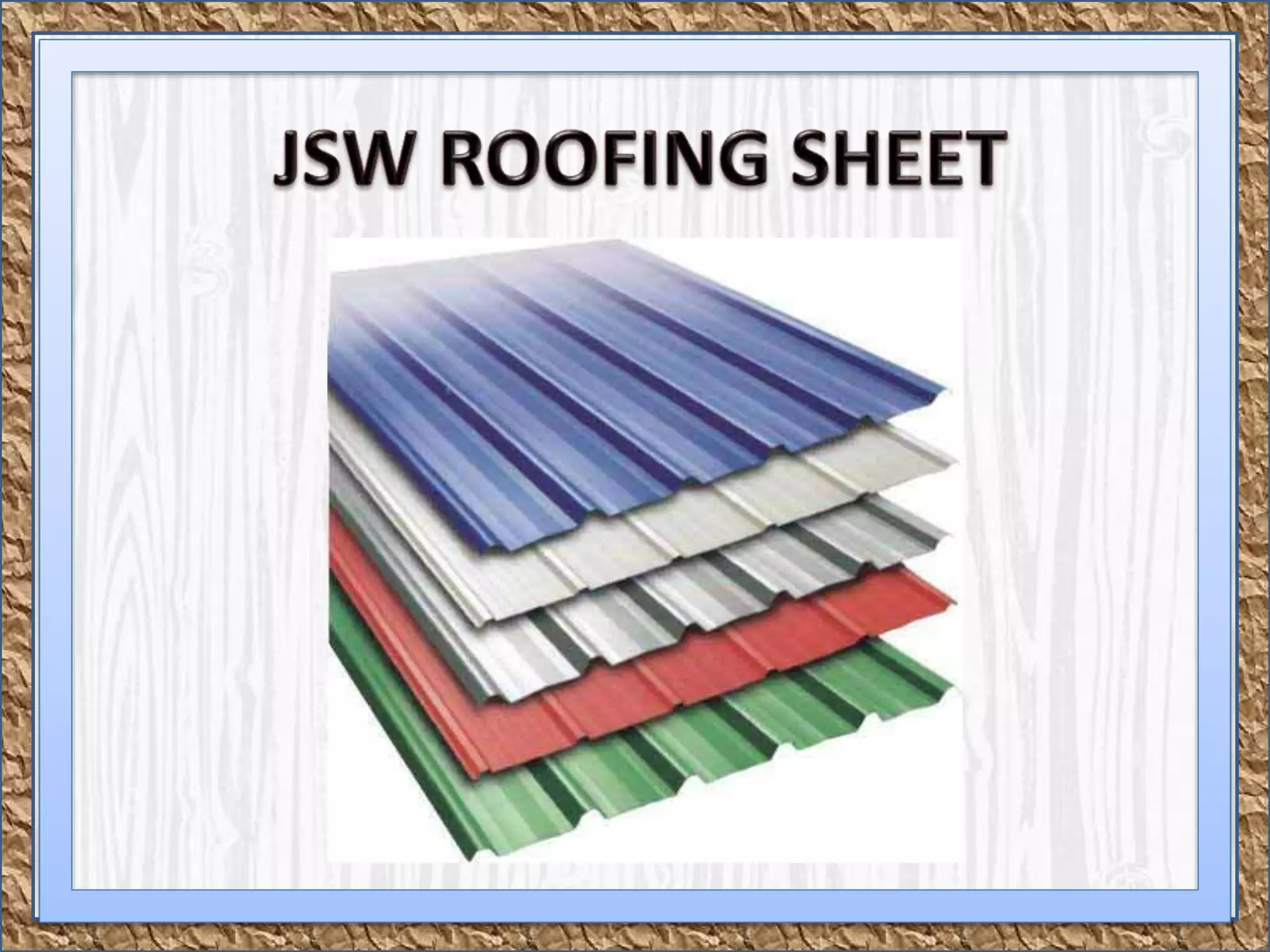 JSW Roofing sheet Dealers,JSW Metal Roofing Sheet Suppliers,JSW Colour