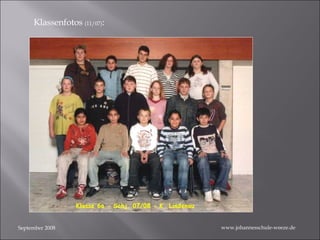 September 2008 Klassenfotos  (11/07) : www.johannesschule-weeze.de 
