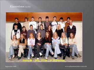 September 2008 Klassenfotos  (11/07) : www.johannesschule-weeze.de 