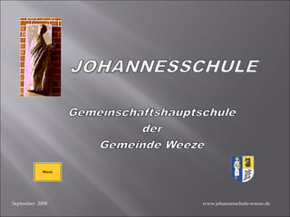 www.johannesschule-weeze.de September  2008 