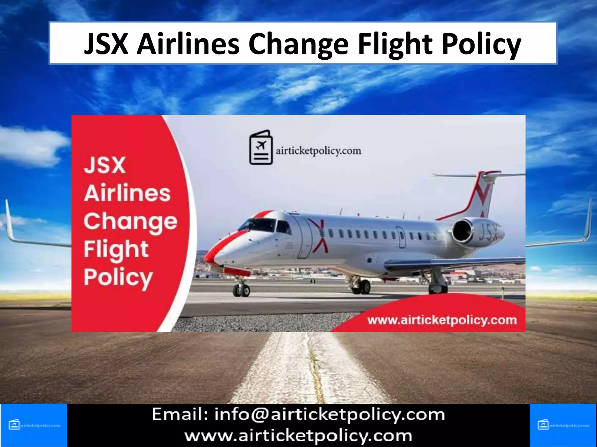 Jsx airlines change flight policy ppt