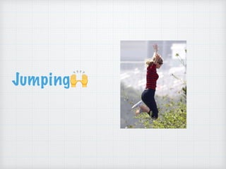 Jumping🙌
 
