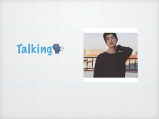 Talking🗣
 