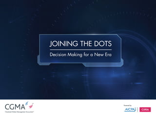 Joining the Dots - Decision Making For a New Era 