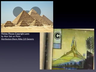 Mickey Mouse Copyright Laws
by Alun Salt on Flickr
Attribution-Share Alike 2.0 Generic
 