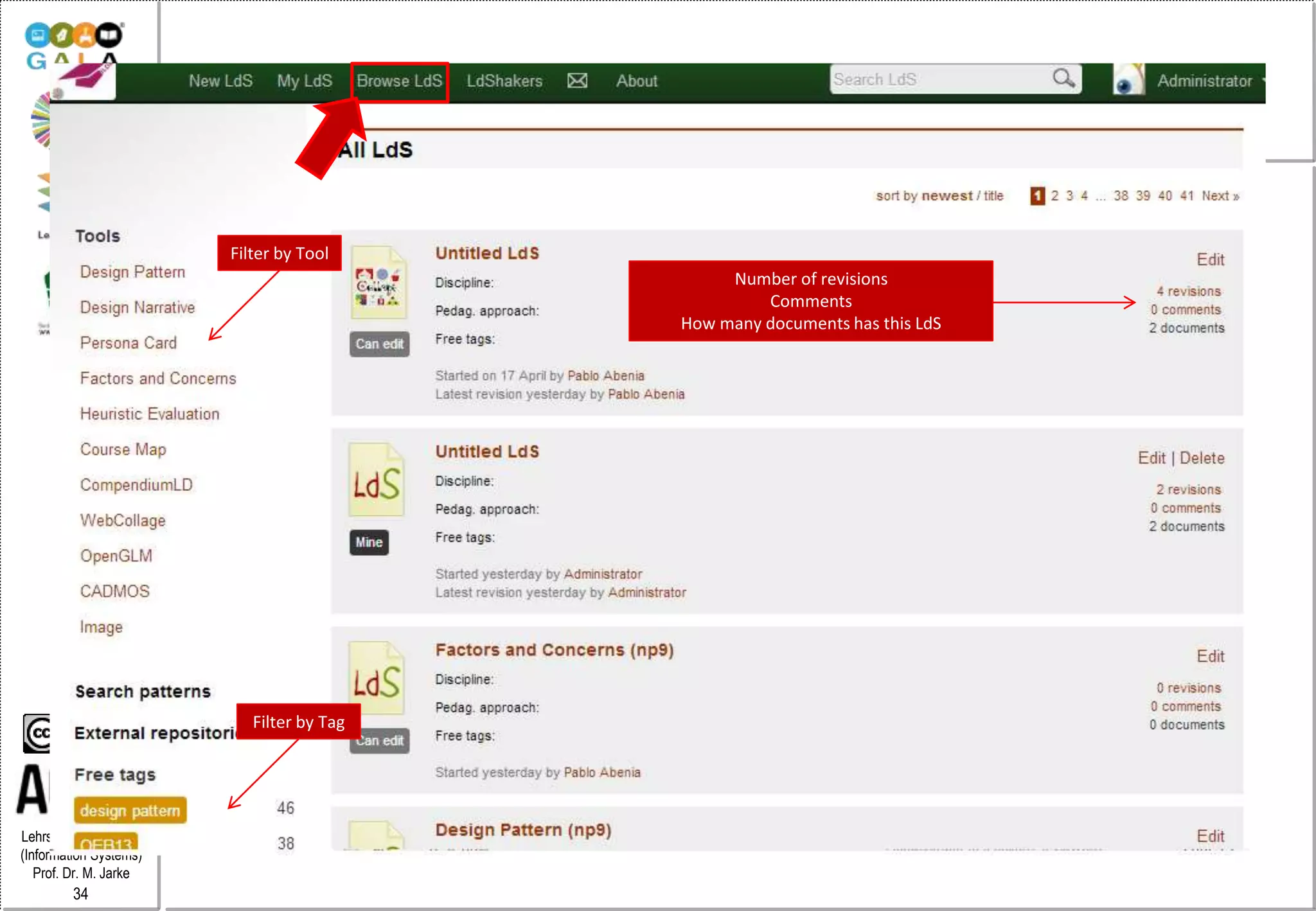 Lehrstuhl Informatik 5
(Information Systems)
Prof. Dr. M. Jarke
34
Number of revisions
Comments
How many documents has this LdS
Filter by Tool
Filter by Tag
 