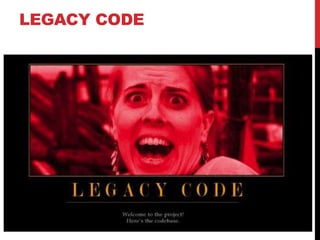 LEGACY CODE
 